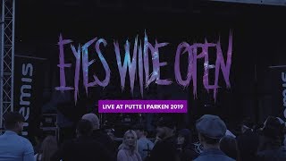 Eyes Wide Open  Live at Putte i Parken 2019 Full set [upl. by Oakie]