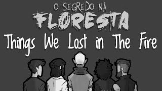 Things We Lost in The Fire  O Segredo Na Floresta PMV SPOILERS [upl. by Dloniger358]