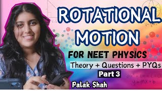 Rotational Motion Part 3  Neet 2025  Physics  Theory  Questions  PYQs [upl. by Nadaba]