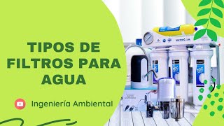 👷🏻‍♂️ Tipos de filtros de agua caseros  clases de filtros  tipos de purificador de agua [upl. by Stenger]