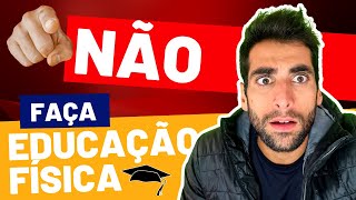 5 motivos para você NÃO FAZER faculdade de EDUCAÇÃO FÍSICA [upl. by Denna]