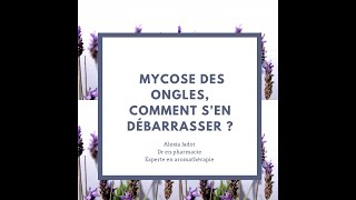 Mycoses des ongles comment sen débarrasser [upl. by Silbahc]