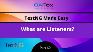 What are Listeners TestNG  Part 60 [upl. by Wiener617]