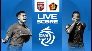 🔴 LIVE SCORE  BORNEO FC VS PERSIK KEDIRI  LIGA 1 INDONESIA [upl. by Leahcimed793]