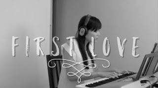 宇多田光 Utada Hikaru  First Love Cover [upl. by Cain]