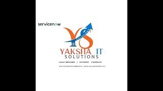 03 Snow 211024 Servicenow Oct Batch 2024  Saida sir  Yaksha It Solutions [upl. by Meuser]