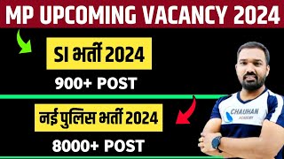 Mp Upcoming Vacancy 2024  Mp Police New Vacancy 2024  Mp SI Vacancy 2024  Mp New Vacancy 2024 [upl. by Armyn]