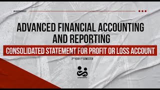 Advanced Financial Accounting  Consolidated Statement for Profit or Loss Account [upl. by Leirad]