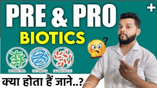 What Is Pre amp Pro Biotics In Hindi  Prebiotics amp Probiotics [upl. by Tarton7]