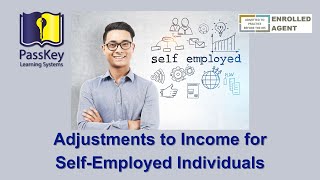 Adjustments to Income for SelfEmployed Individuals Retirement plans SE Health Insurance etc [upl. by Hpseoj]