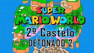 Super Mario World  Detonado 2  Indo até o 2º Castelo [upl. by Neelia165]