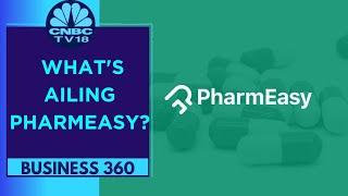 Why PharmEasy Is Accepting Fresh Funds At 90 Valuation Cut  Business 360  CNBC TV18 [upl. by Kraus]