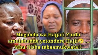 Muganda wa Hajjati Zuula amulabudde yetondere HajjiNisha teyakwatibwa byali bya bulimba😭 [upl. by Aihsit609]