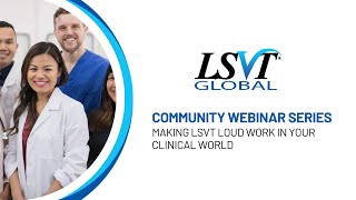 Making LSVT LOUD Work in Your Clinical World [upl. by Statis]