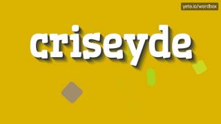 CRISEYDE  HOW TO PRONOUNCE IT [upl. by Anits]