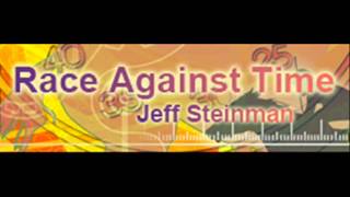 Jeff Steinman  Race Against Time HQ [upl. by Phaidra973]