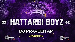 HATTARGI BOYZ DJ PRAVEEN AP 7022840159 [upl. by Aisset]