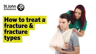 How To Treat A Fracture amp Fracture Types  First Aid Training  St John Ambulance [upl. by Solomon]