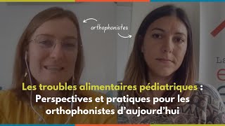 Les troubles alimentaires pédiatriques pour les orthophonistes  Webinaire MEEX Formation [upl. by Davin297]