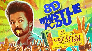 Whistle Podu 8D song  The Greatest of All Time  Thalapathy Vijay  Yuvan  32d Effects [upl. by Nylanna]