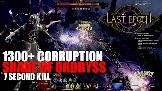 Last Epoch 10 Cycle  Lightning Marksman 1300 Corruption Shade of Orobyss 7 second kill  4K Max [upl. by Glyn]