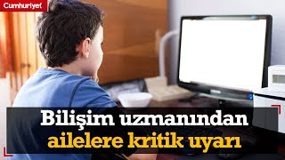 Bilişim uzmanından ailelere kritik uyarı Çocukların ‘internet polisi’ olun [upl. by Anaahs551]