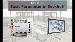 Basic Parameters in TwinCat Software for Programming Beckhoff PLC [upl. by Aenat]