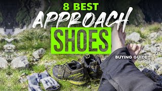 BEST APPROACH SHOES 8 Approach Shoes 2023 Buying Guide [upl. by Hein]