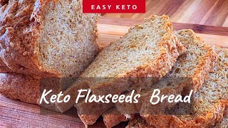 Keto Flaxseed Bread [upl. by Essiralc]