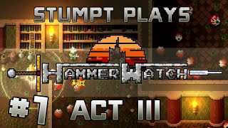 Stumpt Plays  Hammerwatch  Act 3  1  Eyeballs Deep [upl. by Lucinda]