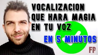 VOCALIZACIÓN QUE HARÁ MAGIA EN TU VOZ EN 5 MINUTOS [upl. by Clova761]