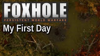 Foxhole Gameplay  My First Day in Foxhole [upl. by Linnell]