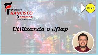 Aula 00  Como utilizar o JFlap Linguagens Formais [upl. by Iana]