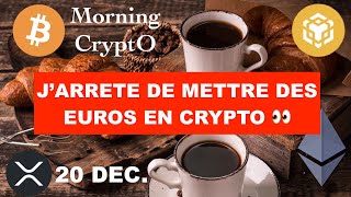 🚨 20 DEC 2023☀️☕️🥐 JARRETE DE METTRE DES EUROS EN CRYPTO 👀 PASSAGE EN MODE PRISE DE PROFIT 🤑 [upl. by Nomolas]