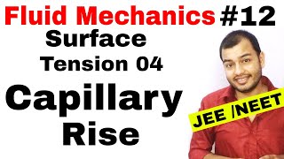 Fluid 12  Surface Tension 04  Capillary Action and Capillary Rise IIT JEE MAINS  NEET [upl. by Sitruk170]