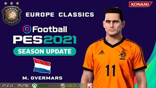 M OVERMARS facestats Europe Classics How to create in PES 2021 [upl. by Nylesaj]