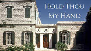 Hold Thou My Hand  a song about AbdulBahá [upl. by Norval]