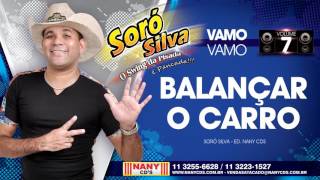 Soró Silva  Balançar O Carro [upl. by Oznerol]