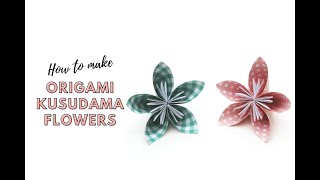 HOW TO MAKE ORIGAMI KUSUDAMA FLOWERS [upl. by Handbook]