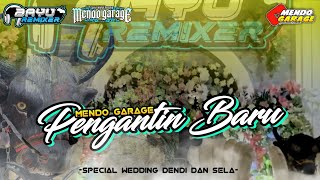 PENGANTIN BARU‼️DJ BANTENGAN MENDO GARAGE REMIXER BAYU REMIXER [upl. by Amero]