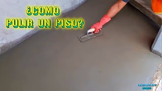 Técnicas para pulir un piso  Fácil  CONSTRUCCIONES IDEALES [upl. by Sanborn]