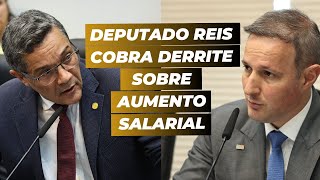 Deputado Reis cobra Derrite sobre aumento salarial [upl. by Pruter]