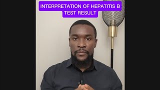 INTERPRETATION OF HEPATITIS B TEST RESULT [upl. by Goines]