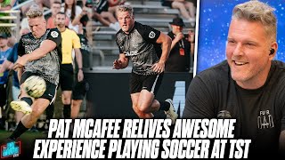 Pat McAfee Tore Hip Flexor Had A Blast Getting To Play Soccer at TST [upl. by Goode70]