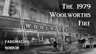 The 1979 Woolworths Fire  A Short Documentary  Fascinating Horror [upl. by Feodor]