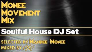 MONEE MOVEMENT MIX Soulful House DJ Set [upl. by Anav]