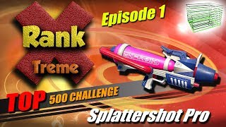 Splatoon 2  Rank XTREME Episode 1 Spacing amp Positioning is Key Top 500 Challenge [upl. by Arlette]