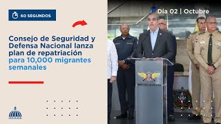 Consejo de Seguridad y Defensa Nacional lanza plan de repatriación para 10000 migrantes semanales [upl. by Lussier]