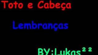 toto e cabeçalembranças [upl. by Boiney]