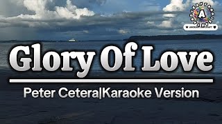 Glory Of LovePeter CeteraKaraoke Version [upl. by Milissent302]